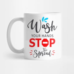 Wash Your Hands Stop The Spread Mug